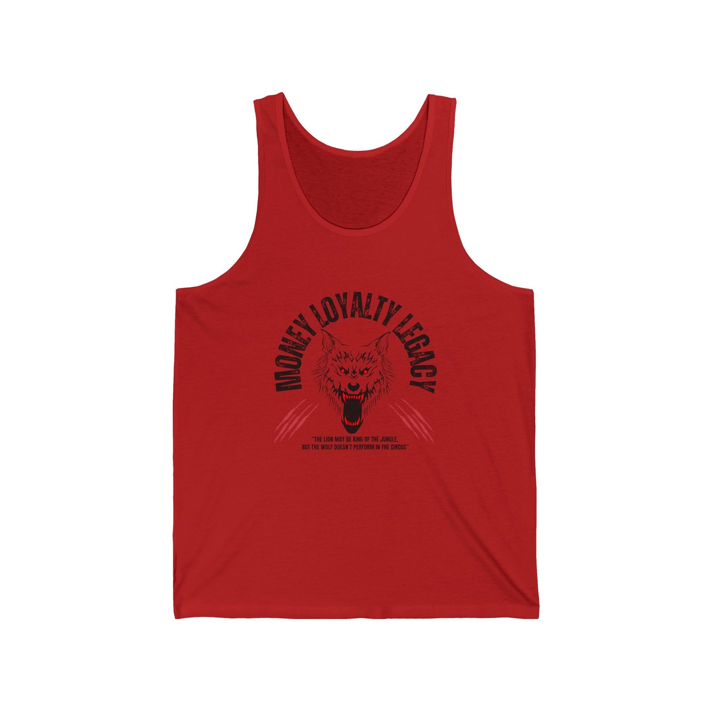 "The Lion May Be King, But The Wolf Doesn't Perform In The Circus" Classic Tank top