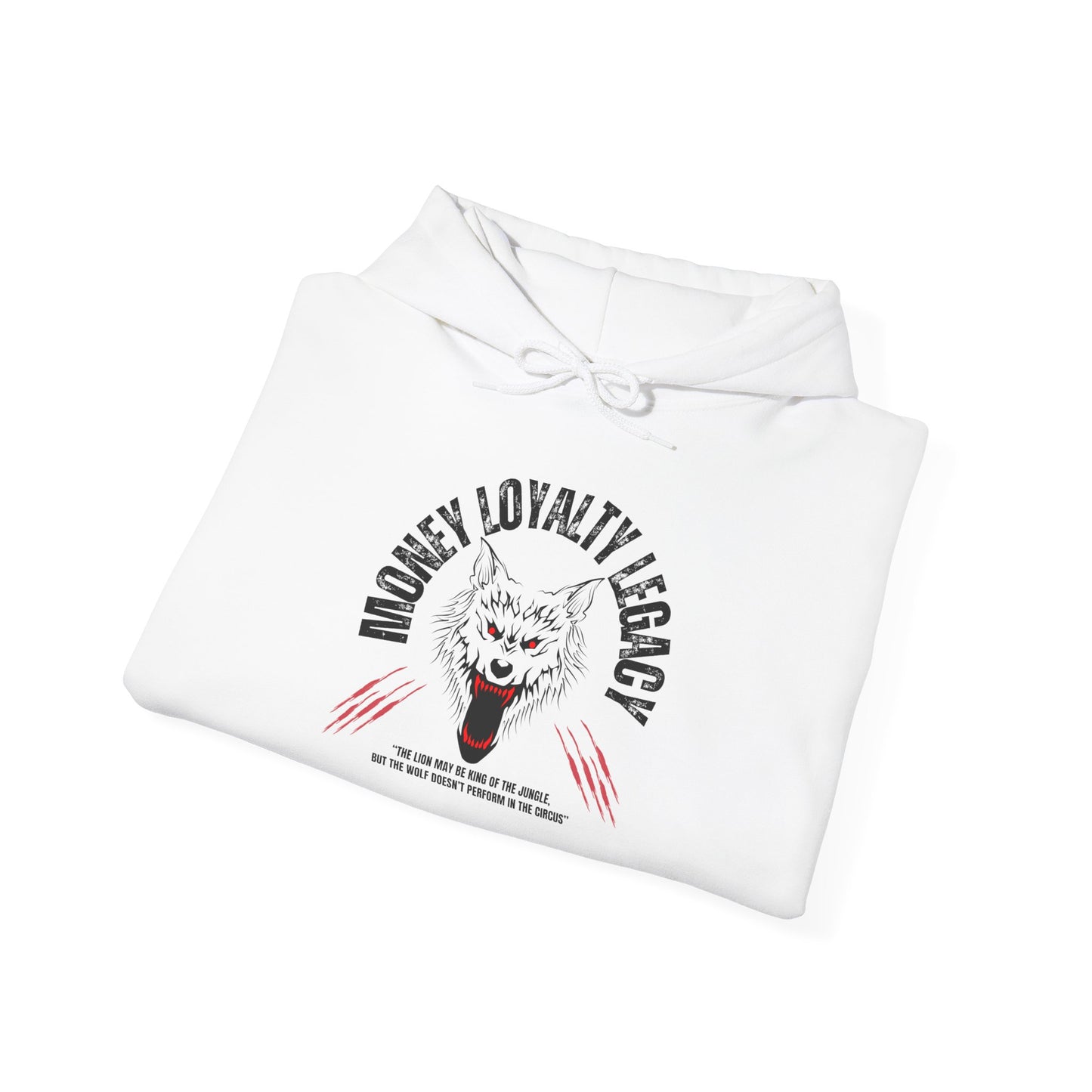 "The Lion May Be King, But The Wolf Doesnt Perform In The Circus" Hooded Sweatshirt