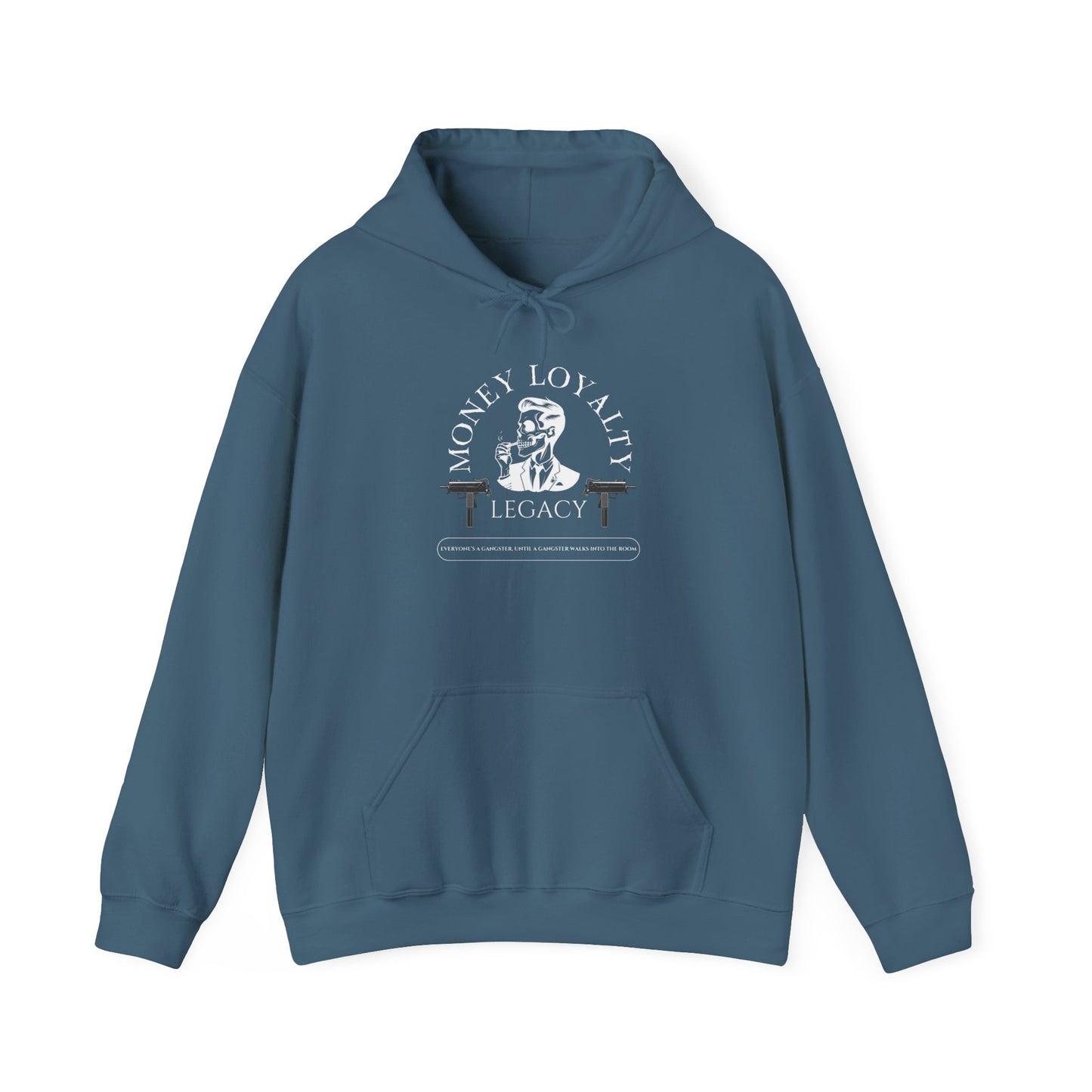 "Everyone's A Gangster Until A Gangster Walks In The Room" Hooded Sweatshirt